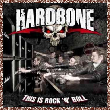 HARDBONE – THIS IS ROCK ‘N’ ROLL 2012