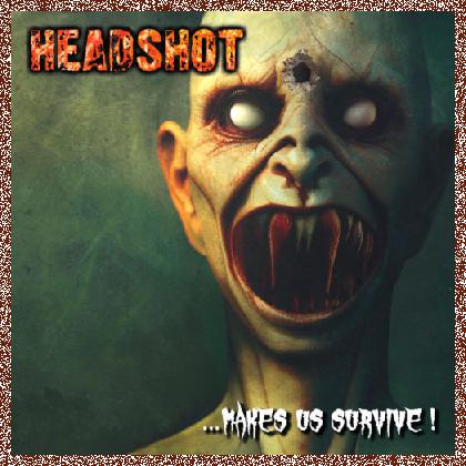 HEADSHOT​ – …Makes Us Survive! 2023