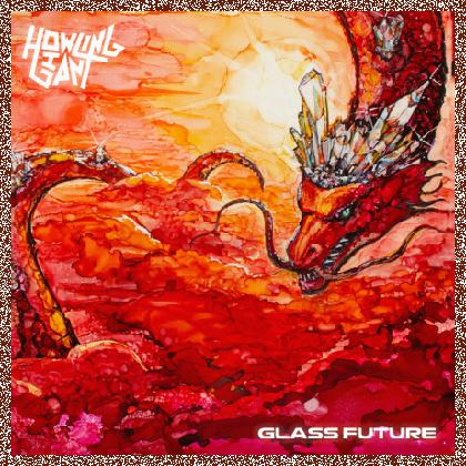 HOWLING GIANT – Glass Future 2023