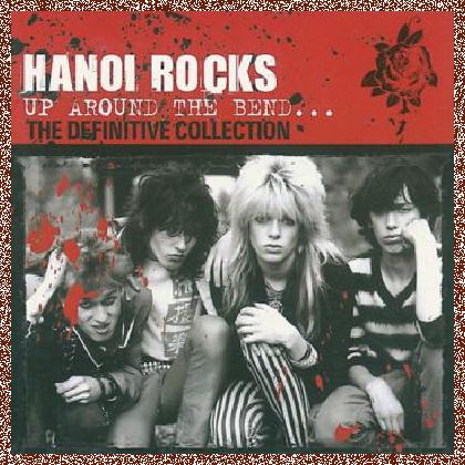 Hanoi Rocks – Up Around the Bend – The Definitive Collection 2013[2 CD]