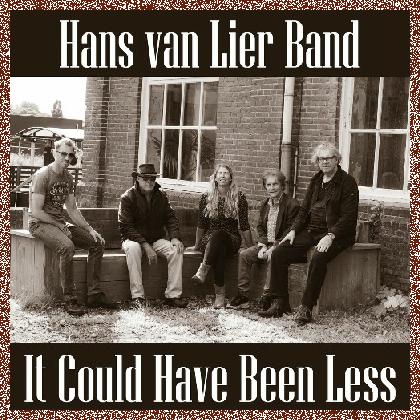 Hans Van Lier Band – It Could Have Been Less – 2024