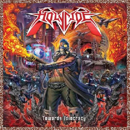 Holycide – Towards Idiocracy 2024