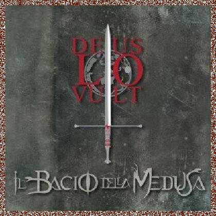 Il Bacio Della Medusa – Deus Lo Vult (2012)