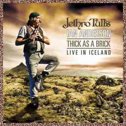 JETHRO TULL Thick As A Brick – Live In Iceland 2014