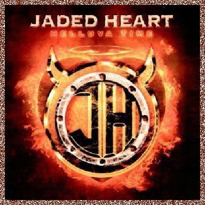 Jaded Heart – Helluva Time 2005