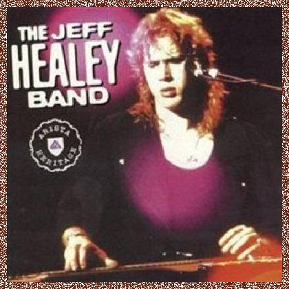 Jeff Healey Band – Arista Heritage (1999)