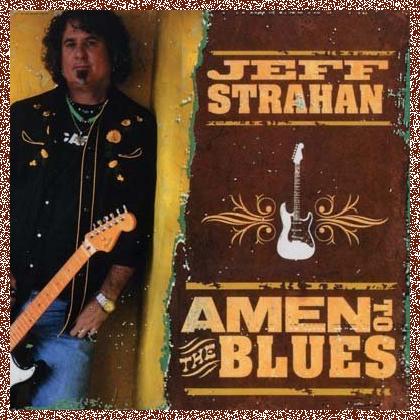 Jeff Strahan – Amen To The Blues (2008)