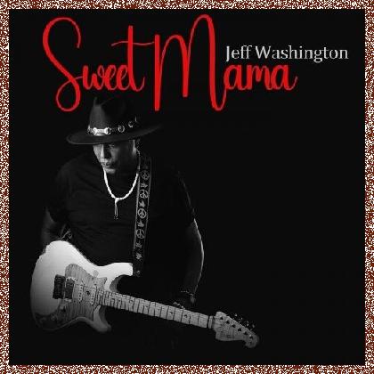 Jeff Washington – Sweet Mama (2023)