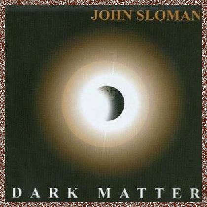 John Sloman – Dark Matter (2003)