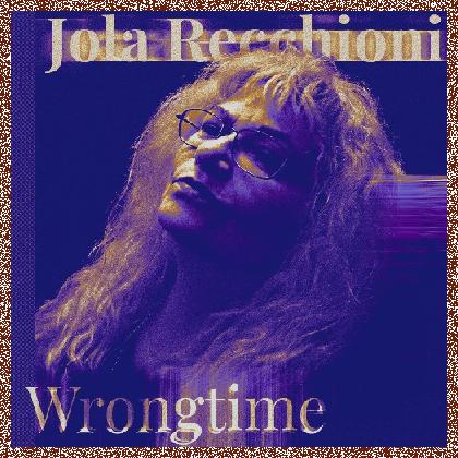 Jola Recchioni – Wrongtime – 2024