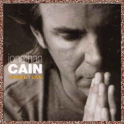 Jonathan Cain ‎– Where I Live 2006