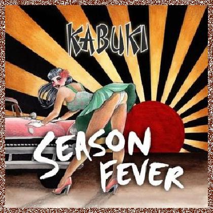 Kabuki – Season Fever (2016)