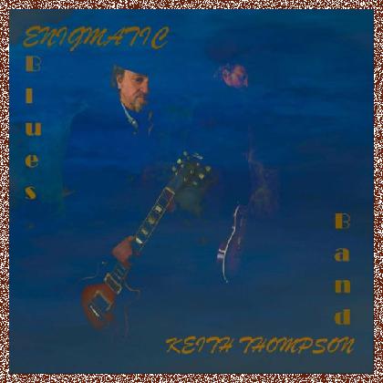 Keith Thompson Band – Enigmatic Blues (2024)