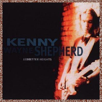 Kenny Wayne Shepherd – Ledbetter Heights 1995