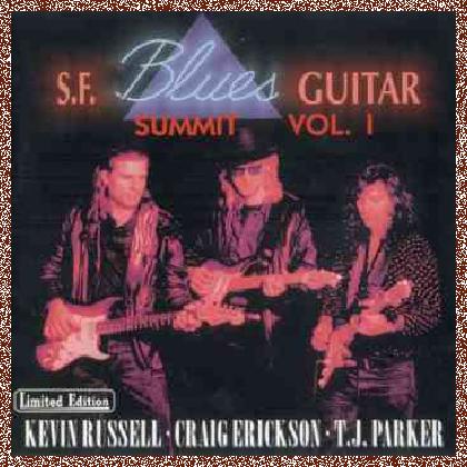 Kevin Russell – Craig Erickson – T.J. Parke – S.F. Blues Guitar Summit vol.1 (1993)