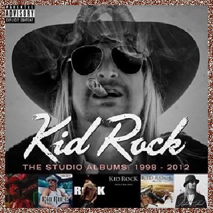 Kid Rock – The Studio Albums: 1998 – 2012 /2015