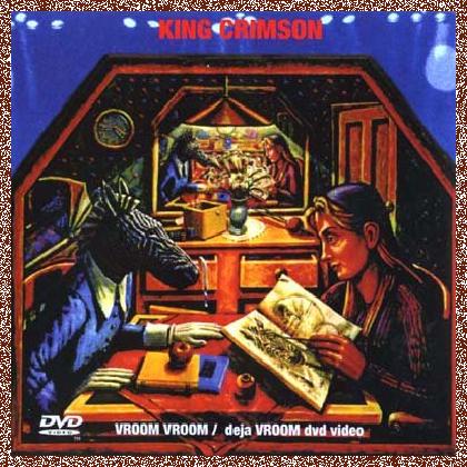 King Crimson – Vroom Vroom [2005,  DVD]