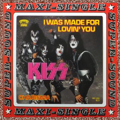 Kiss – I Was Made For Lovin’ You / Charisma (Germany) – 1979 / Kiss – I Was Made For Lovin’ You (USA) – 1979 Singles