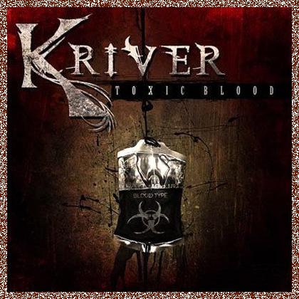 Kriver – Toxic Blood (2010)