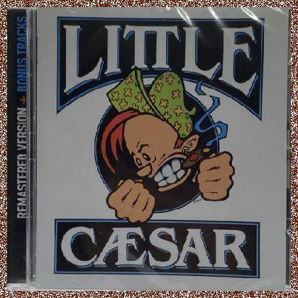 LITTLE CAESAR – 2024 Bad Reputation Remastered + 4 BONUS TRACKS, MP3+FLAC