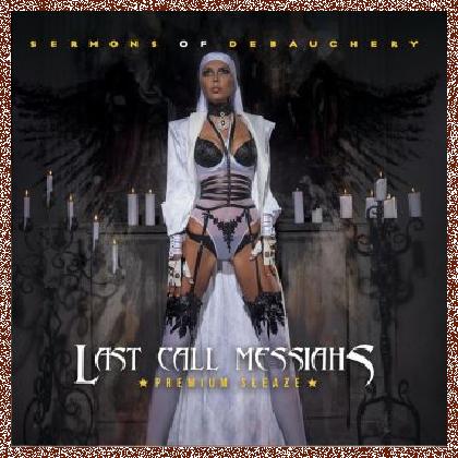 Last Call Messiahs – Sermons For Debauchery 2016