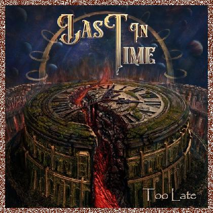 Last In Time – Too Late – 2024, FLAC+MP3, CD w/ Scans