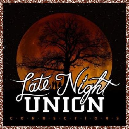 Late Night Union – Connections 2016