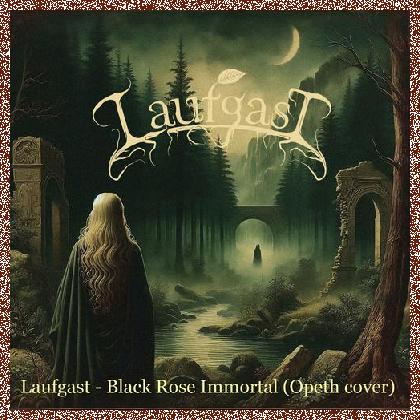 Laufgast – Black Rose Immortal (Opeth cover) (2024)