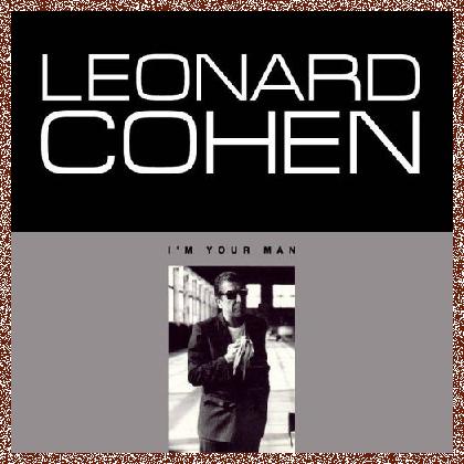 Leonard Cohen – Im Your Man (1988) [Vinyl Rip 1/5.64] DSD+MP3