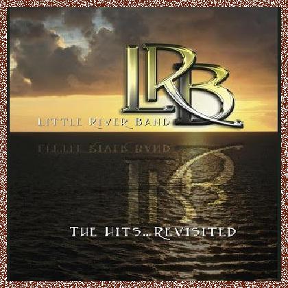 Little River Band – The Hits (Revisited) 2016