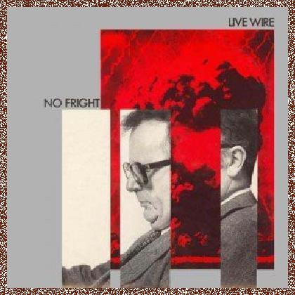 Live Wire – No Fright (1980)