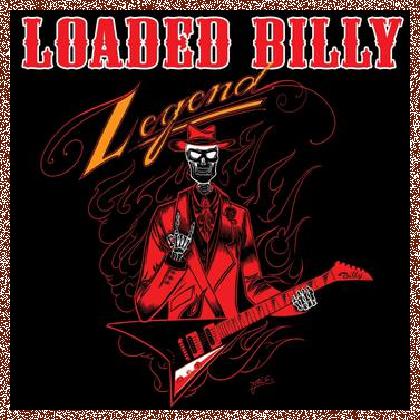 Loaded Billy – Legend 2024