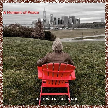 Lost World Band – A Moment of Peace (2024)
