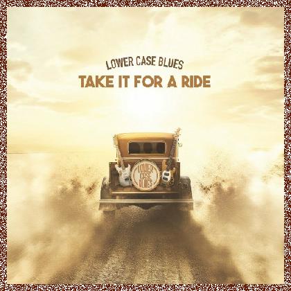 Lower Case Blues – Take It For A Ride – 2024