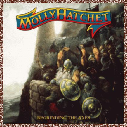 MOLLY HATCHET – Regrinding The Axes (2012)