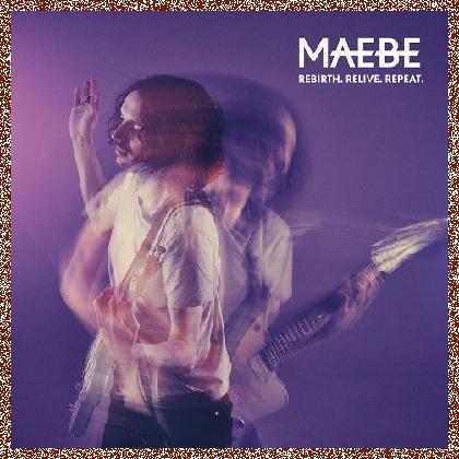 Maebe – Rebirth. Relive. Repeat. (2023)