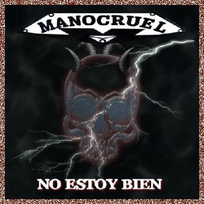 ManoCruel – No Estoy Bien 2023