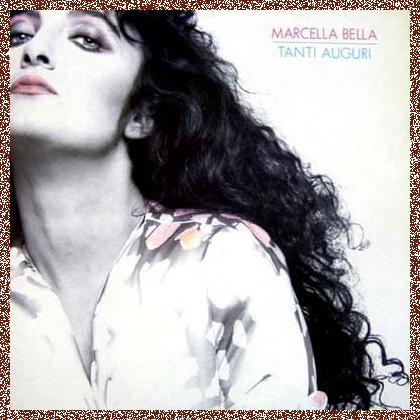 Marcella Bella – Tanti Auguri (1987)