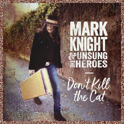 Mark Knight (Bang Tango) – Don’t Kill the Cat 2018