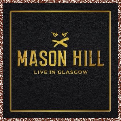 Mason Hill – Live In Glasgow (2022)