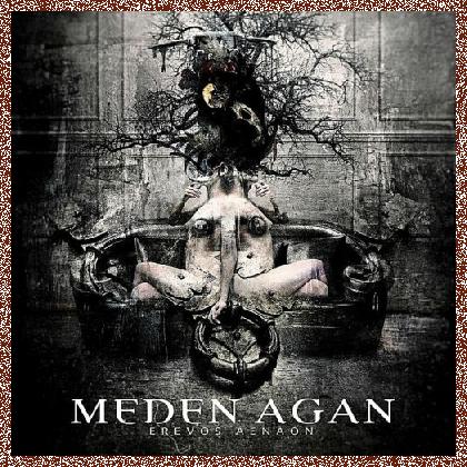 Meden Agan – Erevos Aenaon 2011 / Lacrima Dei 2014