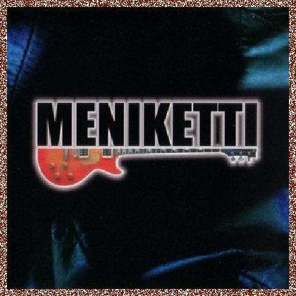 Meniketti – Meniketti 2002