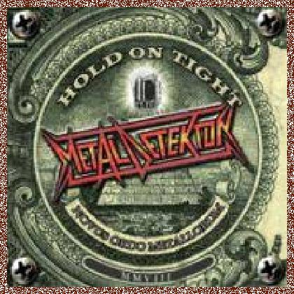 Metal Detektor – H.O.T. (Hold on Tight) 2008