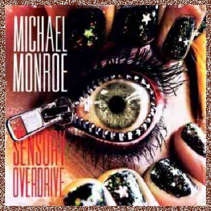 Michael Monroe – Sensory Overdrive 2011 (Deluxe Edition incl. bonus tracks)