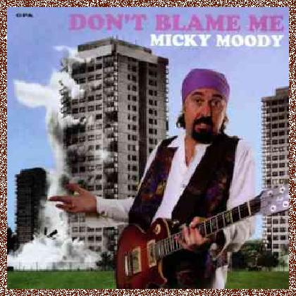 Micky Moody – Don’t Blame Me 2006