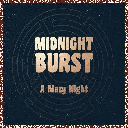 Midnight Burst – A Mazy Night (2024)