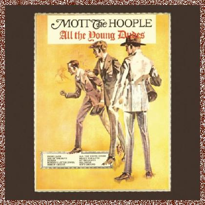 Mott the Hoople – All the Young Dudes (Expanded Edition) 2006 Remaster