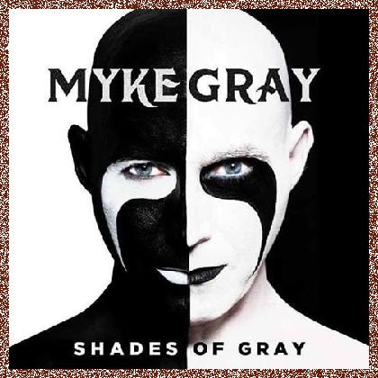 Myke Gray – Shades of Gray 2017