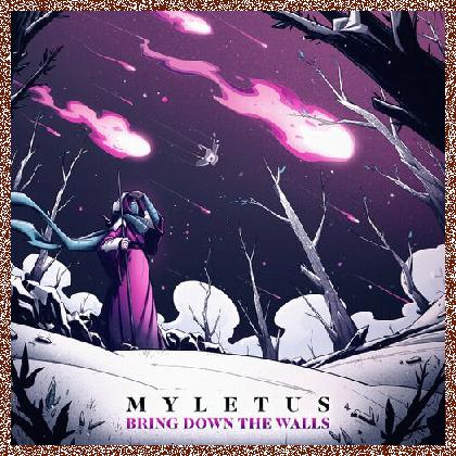 Myletus – Bring Down The Walls – 2023