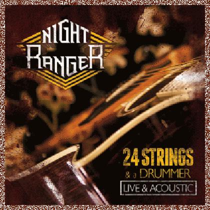 NIGHT RANGER – 24 Strings And A Drummer (2012)